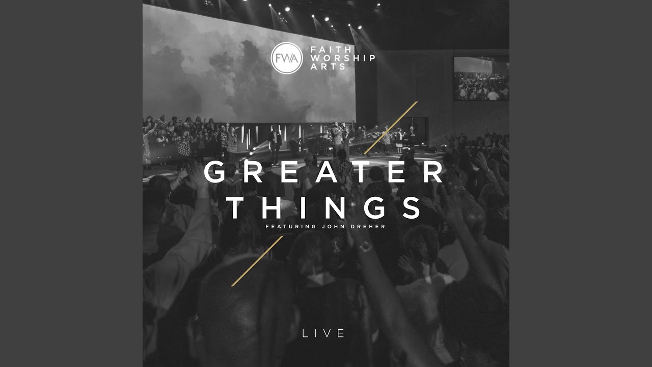 Greater Things (Live) (feat. John Dreher)