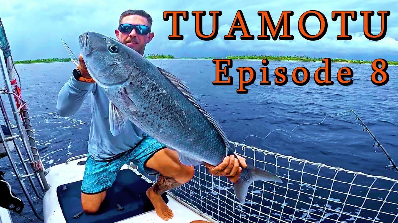 CAP Tuamotu: Episode 8, 10 jours d'aventure pêche exo en catamaran dans un archipel au bout du monde