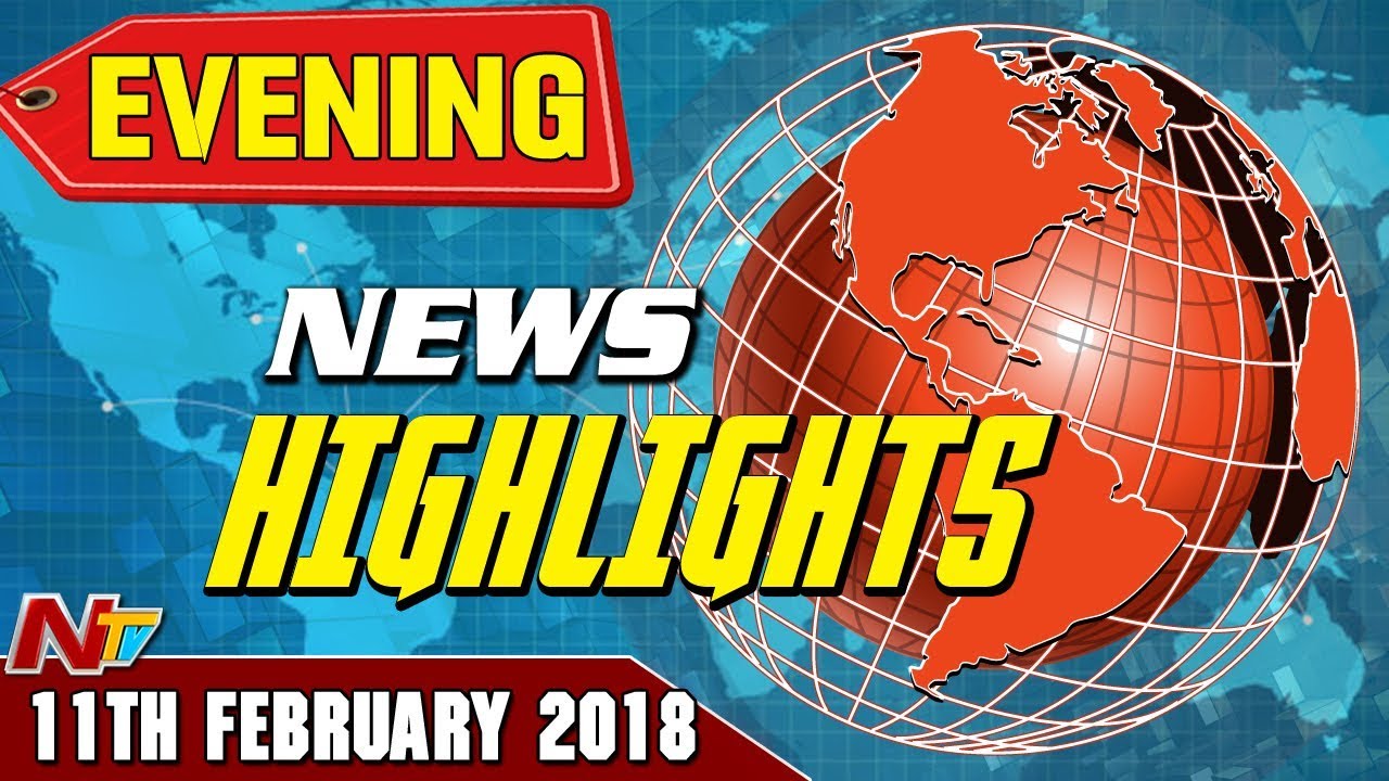 Evening News Highlights || 11th February 2018 || NTV