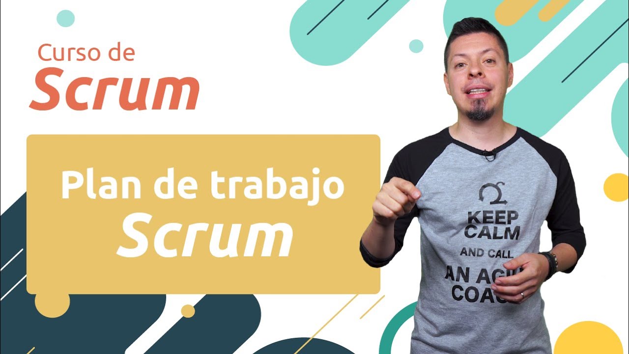 Crea un plan de trabajo con Scrum l Curso de Scrum