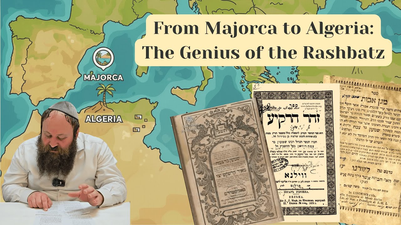 From Majorca to Algeria: The Genius of the Rashbatz