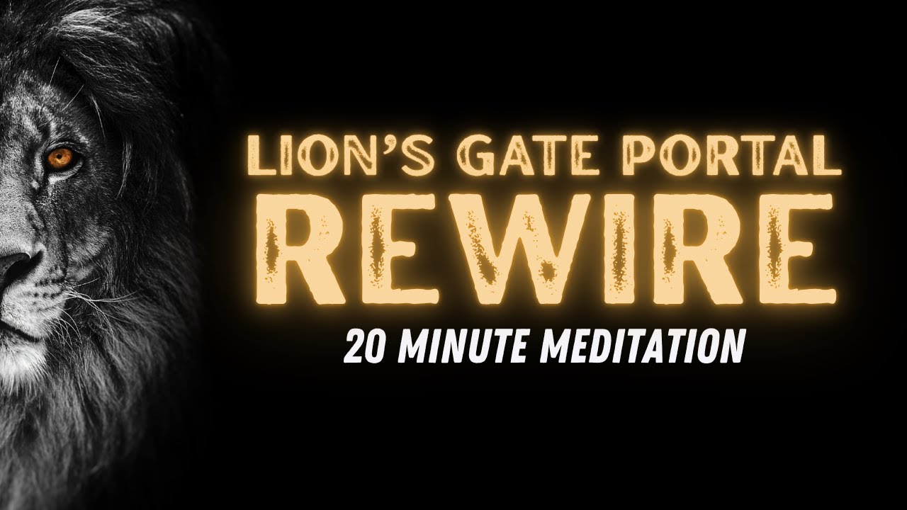 ACTIVATE the Lion's Gate Portal Now!