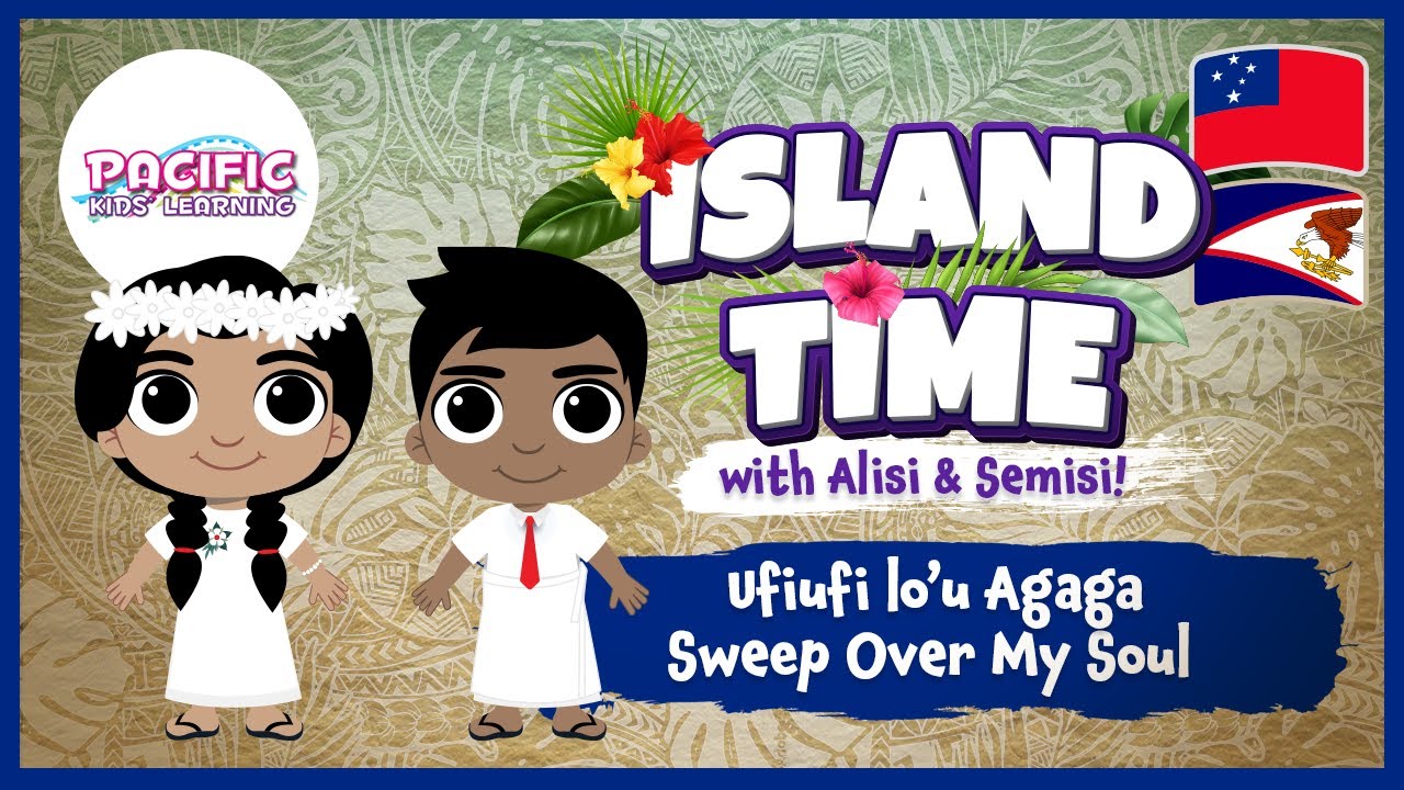 Ufiufi lo'u agaga | Sweep Over My Soul | Gagana Sāmoa | Sāmoan Version | Kids Songs