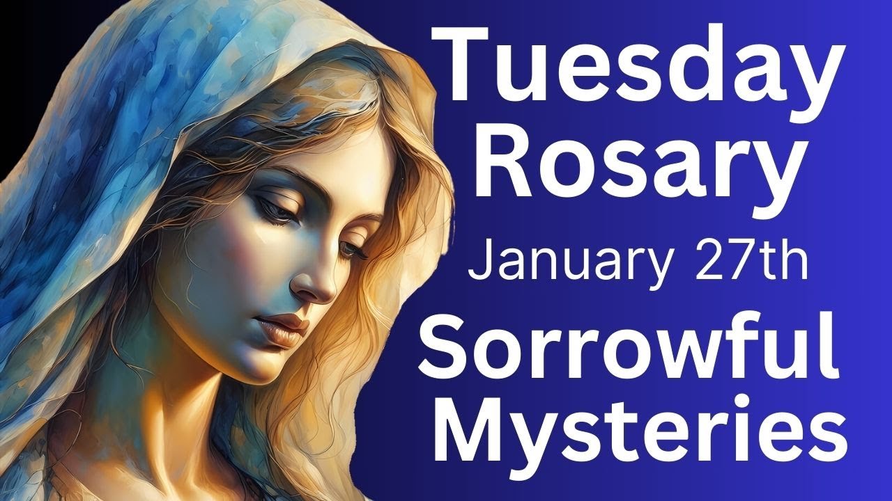 Rosary for Tuesday 💕 Todays Holy Rosary 💕 Pray with Sorrowful Mysteries with me, January 27th