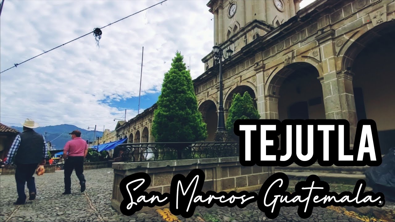 Recorriendo las calles mercados y parque del Municipio de Tejutla San Marcos Guatemala