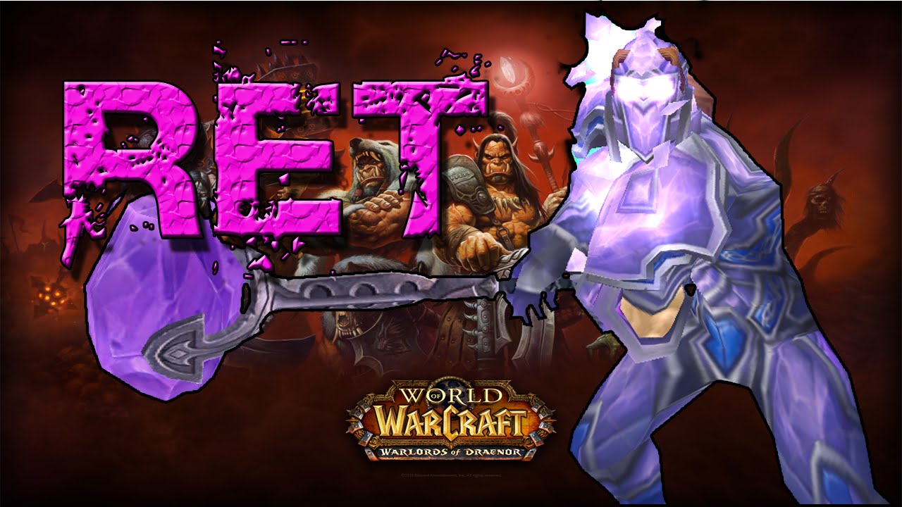 Retribution Paladin Basic Guide WoD 6.0
