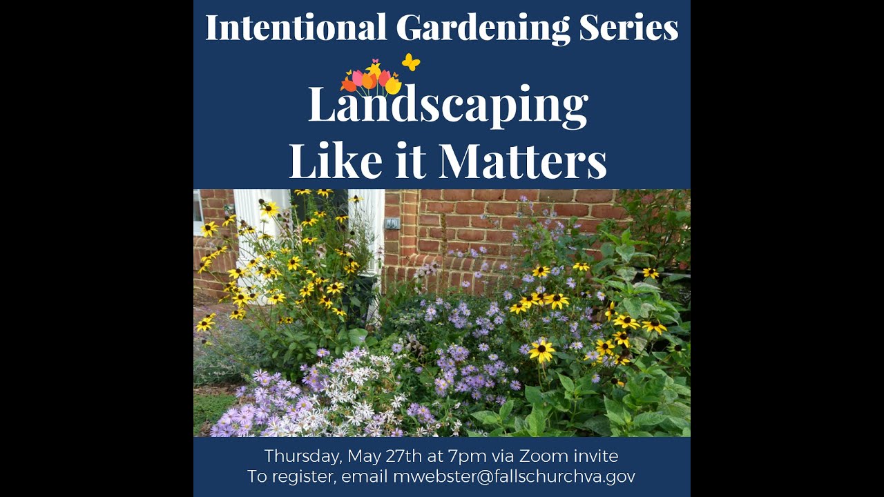 Intentional Gardening Program - #3 Landscaping Like it Matters