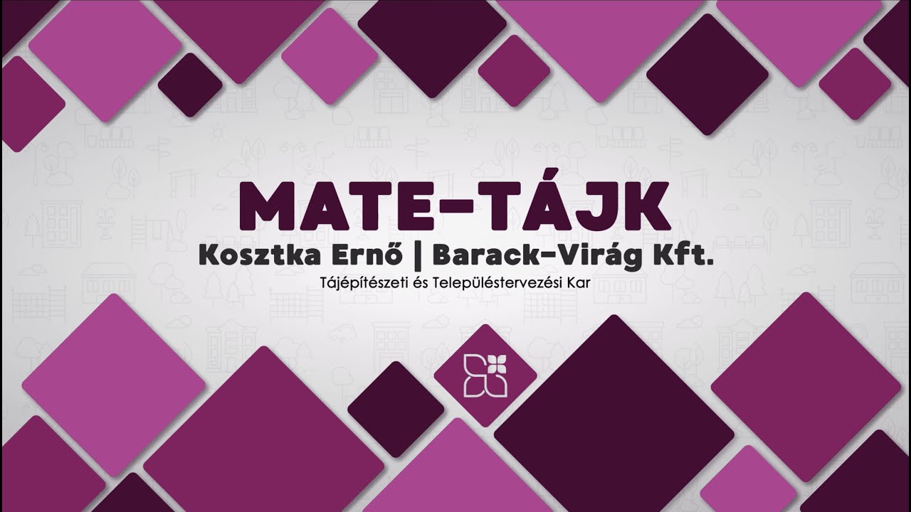 MATE-TÁJK #1| Kosztka Ernő | Barack-Virág Kft. | Zöldtetők a gyakorlatban