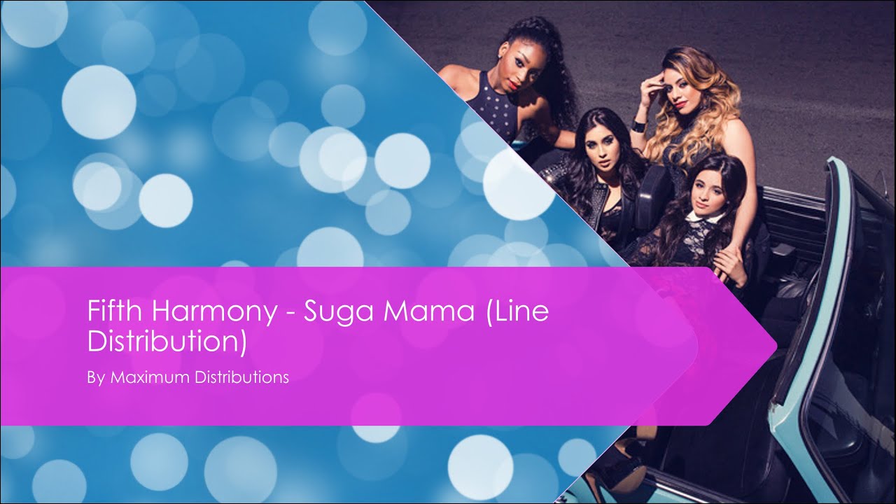 Fifth Harmony- Suga Mama (Line Distribution)