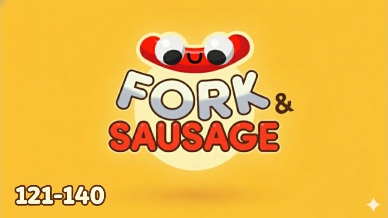 Fork n Sausage | Level 121 - 140 | Game Walkthrough