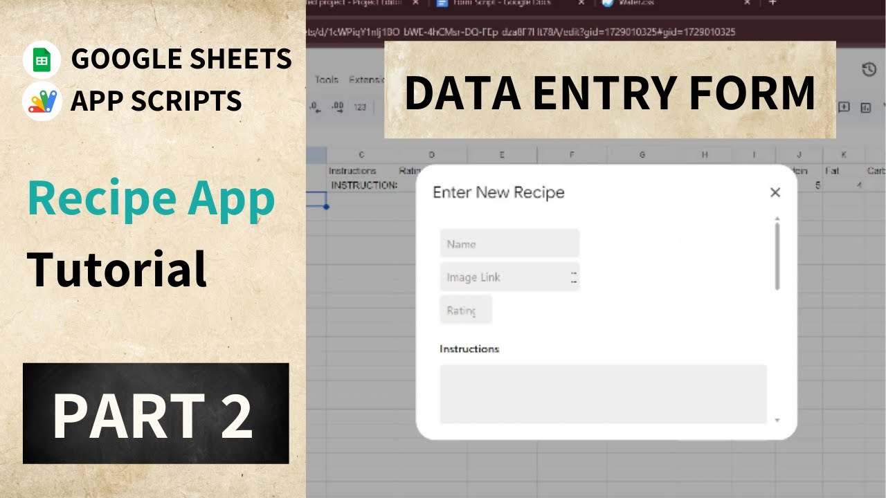 Build a Data Entry Form (pop-up) in Google Sheets with App Script Beginner Friendly- Recipe App PT 2
