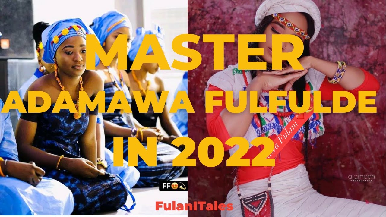 Master The Adamawa Fulfulde in 2022 Part 2