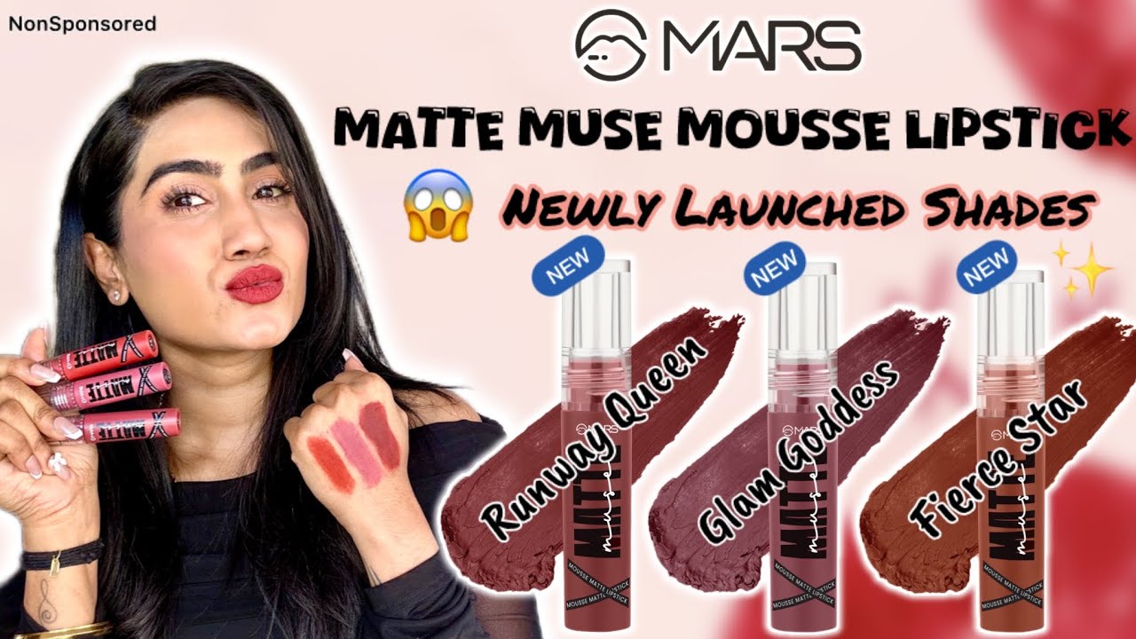 New Launch MARS Matte Mousse Lipstick Fierce Star-Glam Goddess-Runway Queen Swatches & Honest Review