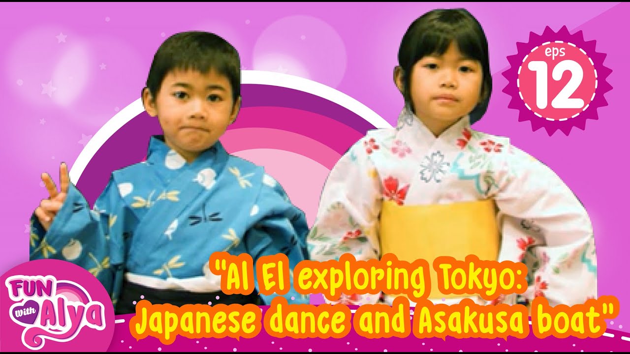 English for fun with Alya | vol 12 Al El exploring Tokyo: Japanese dance and Asakusa boat