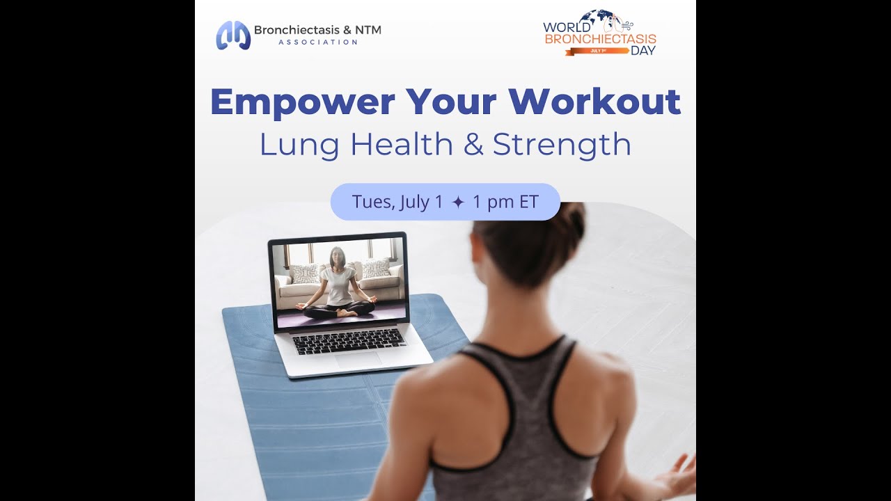 Empower Your Workout: Lung Health and Strength for Everyone -- World Bronchiectasis Day 2025