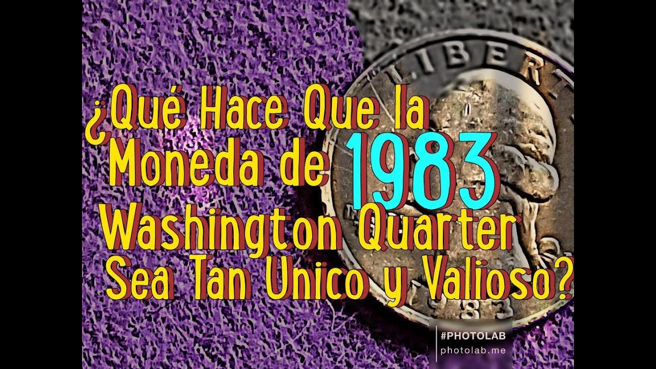 .(S)  ¿Qué Hace Que la Moneda de 1983 Washington Quarter sea tan Unico y Valioso? V25