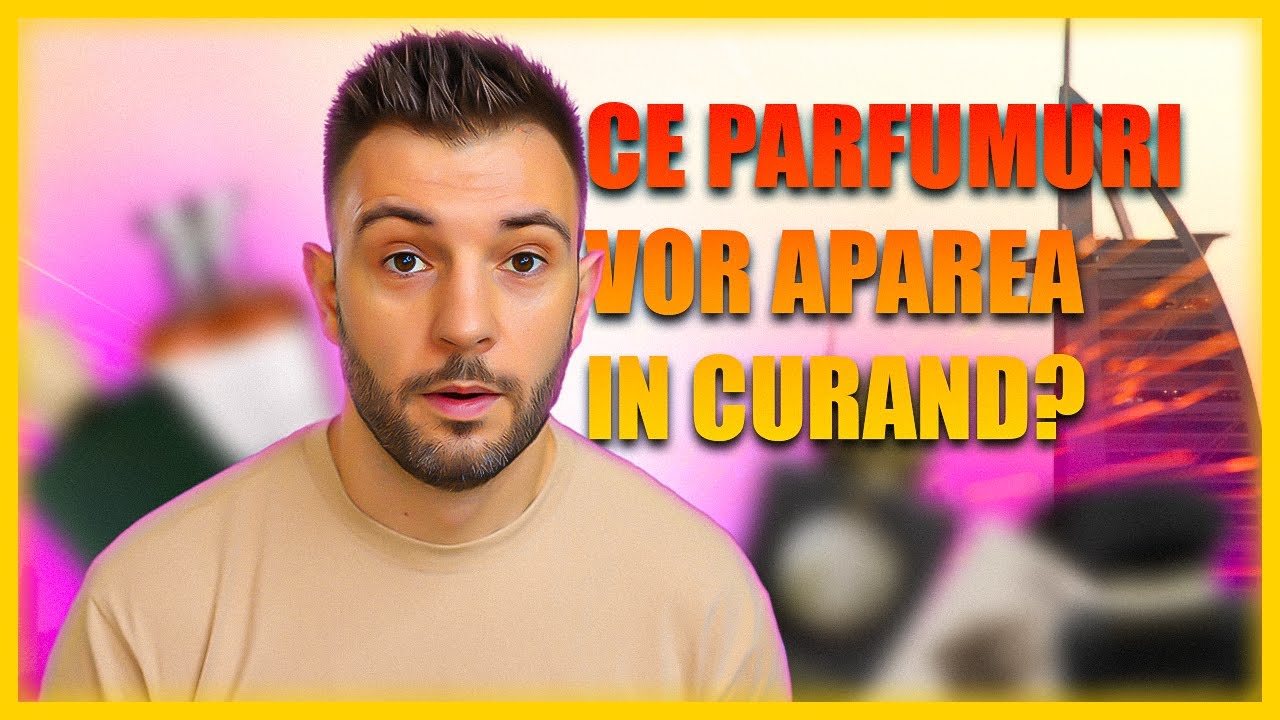 Ce parfumuri vor aparea in curand in Romania - Am aflat de la Beauty World