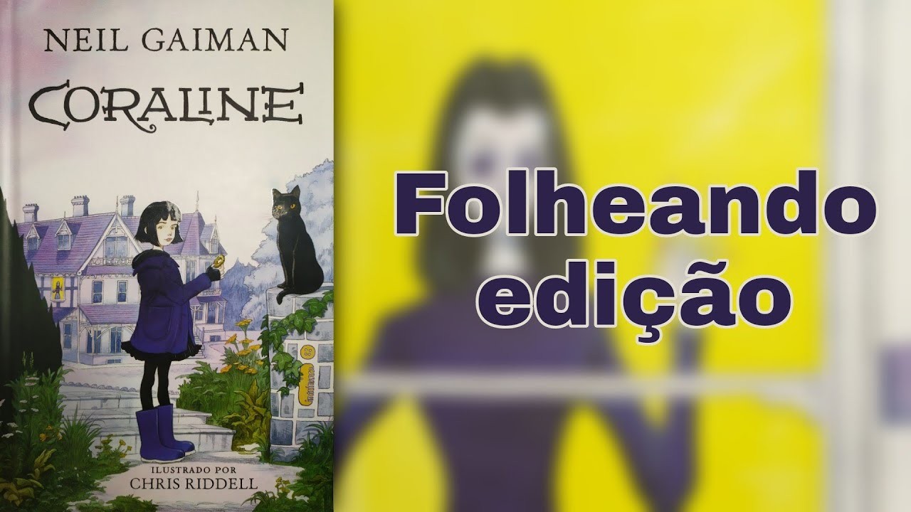 Folheando - Coraline, Niel Gaiman - Edição ilustrada, intrínseca