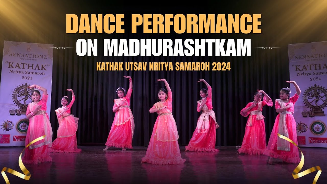 Madhurashtakam Performance | Kathak Utsav Nritya SAMAROH 2024 #dance #kathak