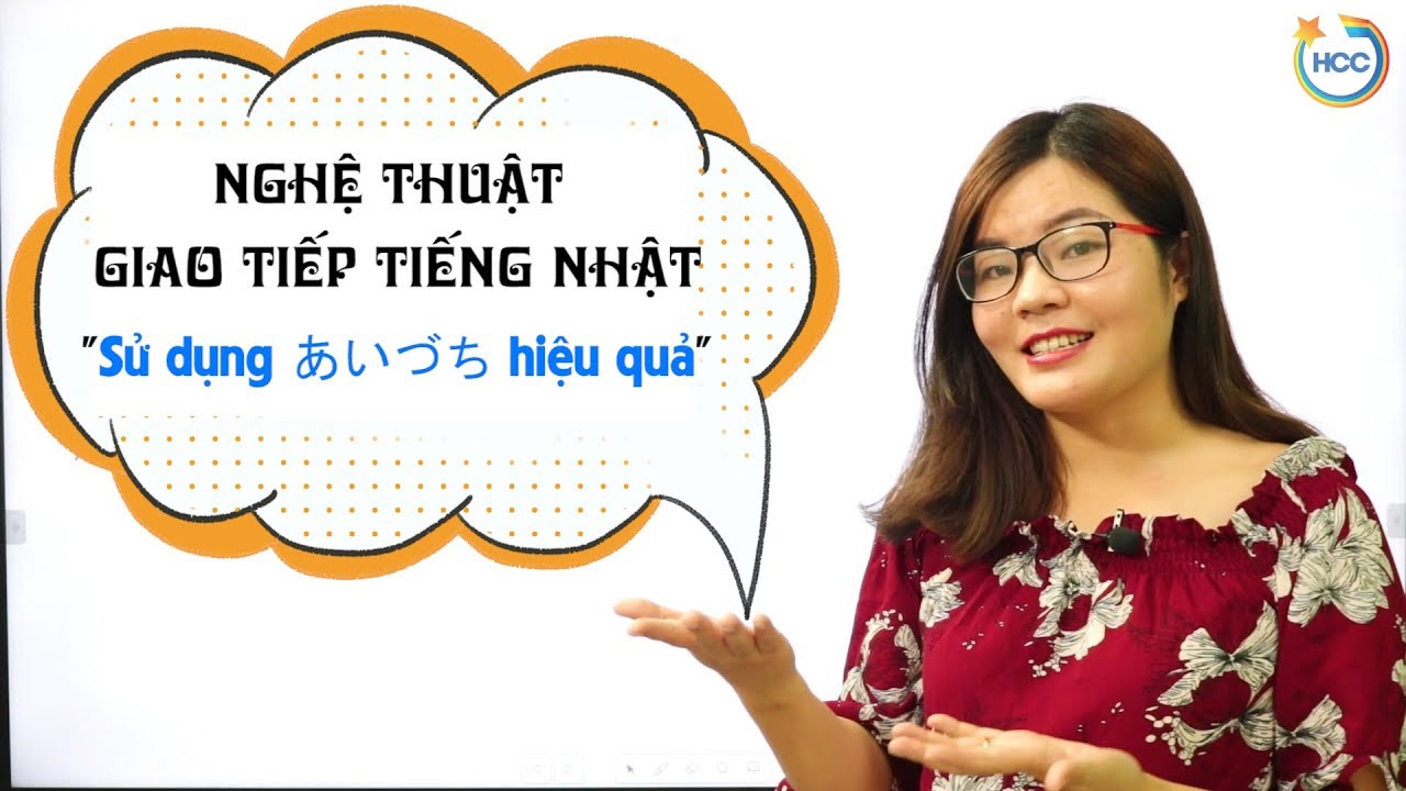 NGHỆ THUẬT GIAO TIẾP TIẾNG NHẬT_AIZUCHI HIỆU QUẢ(#2)