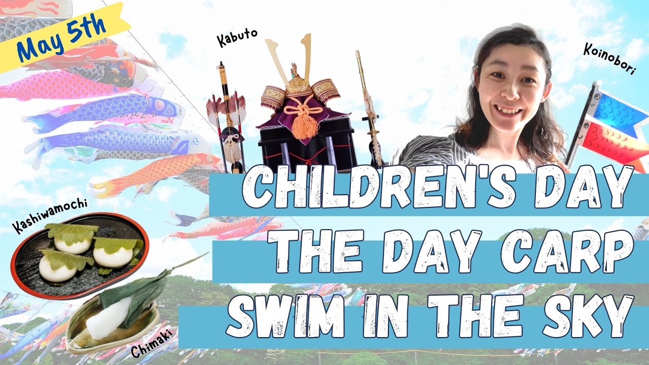 How Do We Celebrate Kodomonohi; Children's Day in Japan?