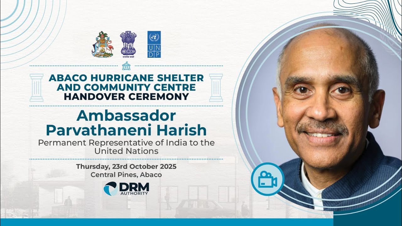Abaco Hurricane Shelter Handing Over(The Bahamas) : Ambassador Parvathaneni Harish 