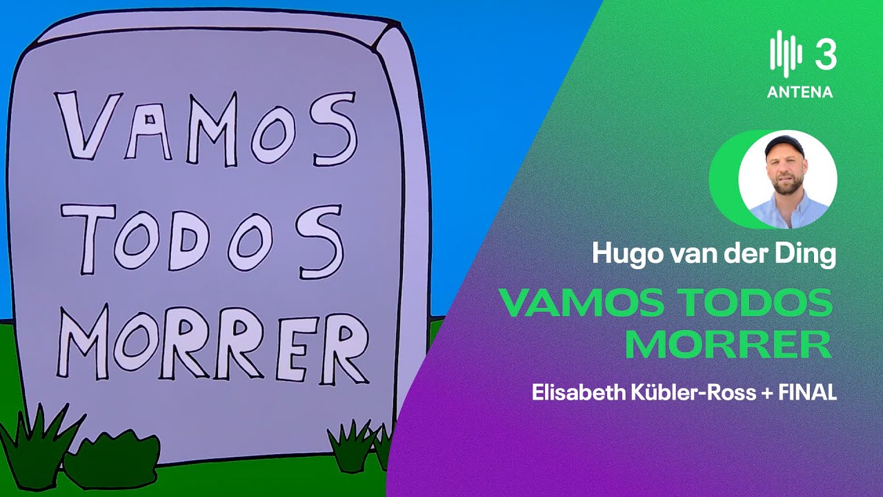 Elisabeth Kübler-Ross + FINAL | Vamos Todos Morrer | Antena 3