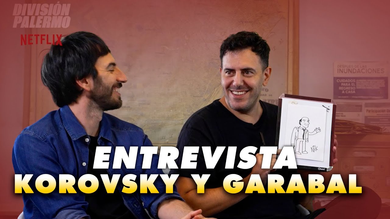 Entrevista a KOROVSKY y GARABAL - División Palermo