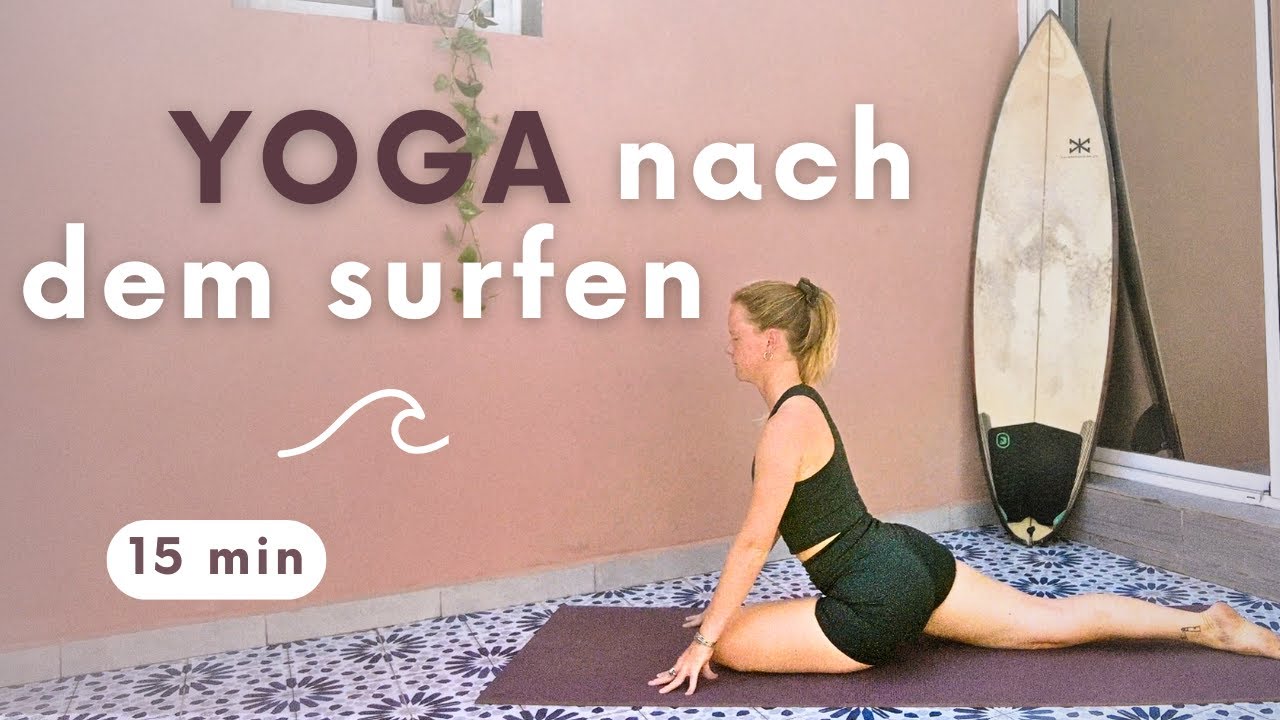 Yoga nach dem Surfen 🌊 | 15 Min Dehnung & Entspannung für Surfer*innen