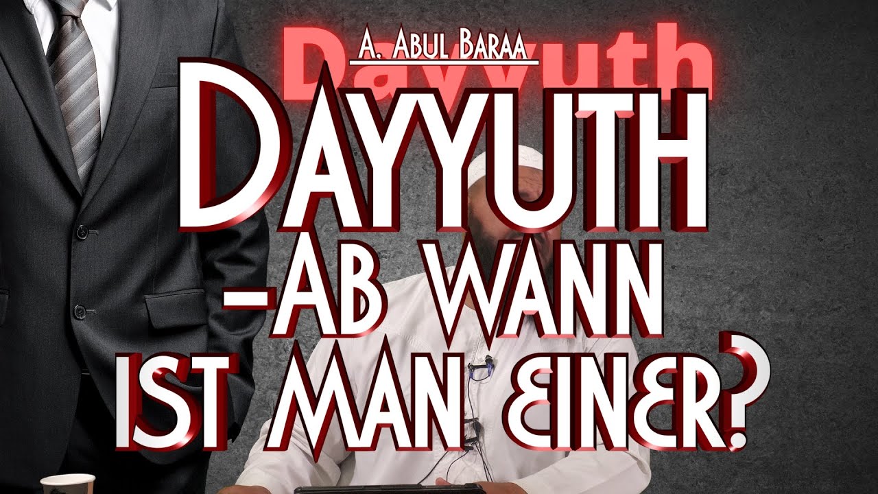 DAYYUTH - AB WANN IST MAN EINER? mit Sh. A. Abul Baraa in Braunschweig