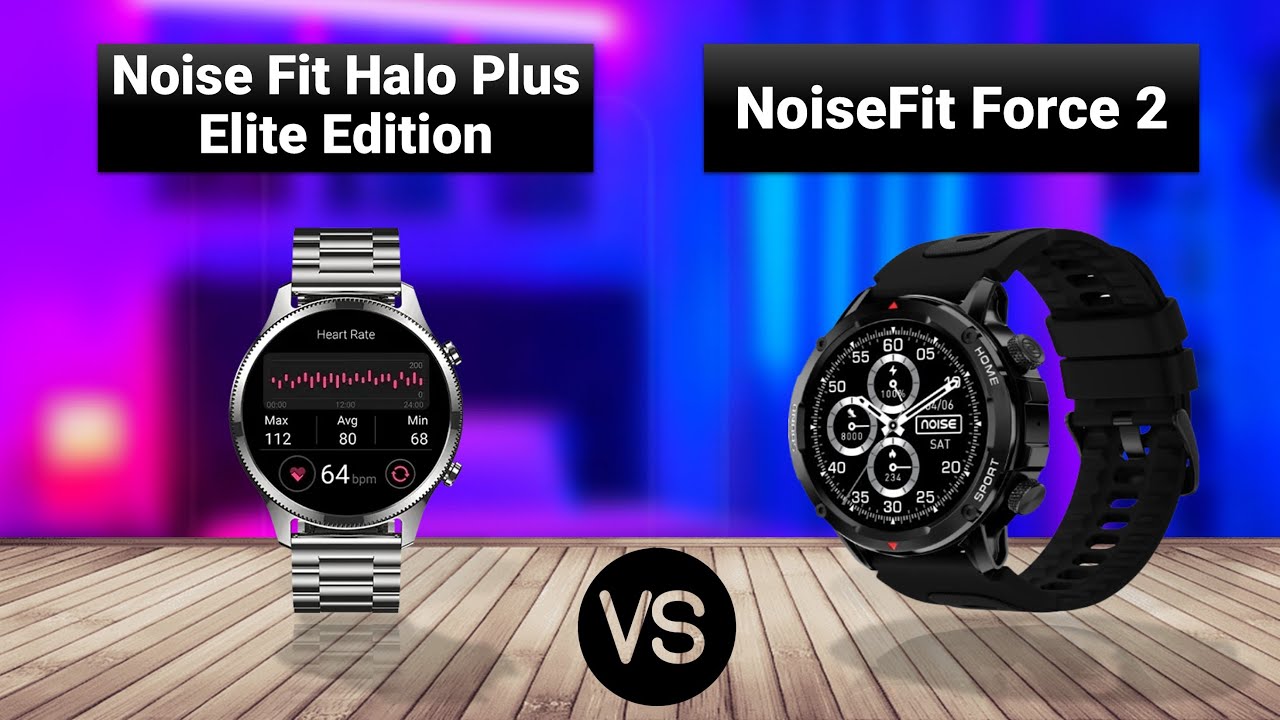 NoiseFit Halo Plus Elite vs NoiseFit Force 2 🔥 | AMOLED or Rugged?