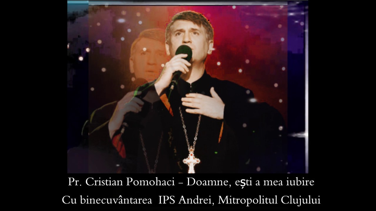 [OFICIAL] Cristian Pomohaci - Doamne, esti a mea iubire!