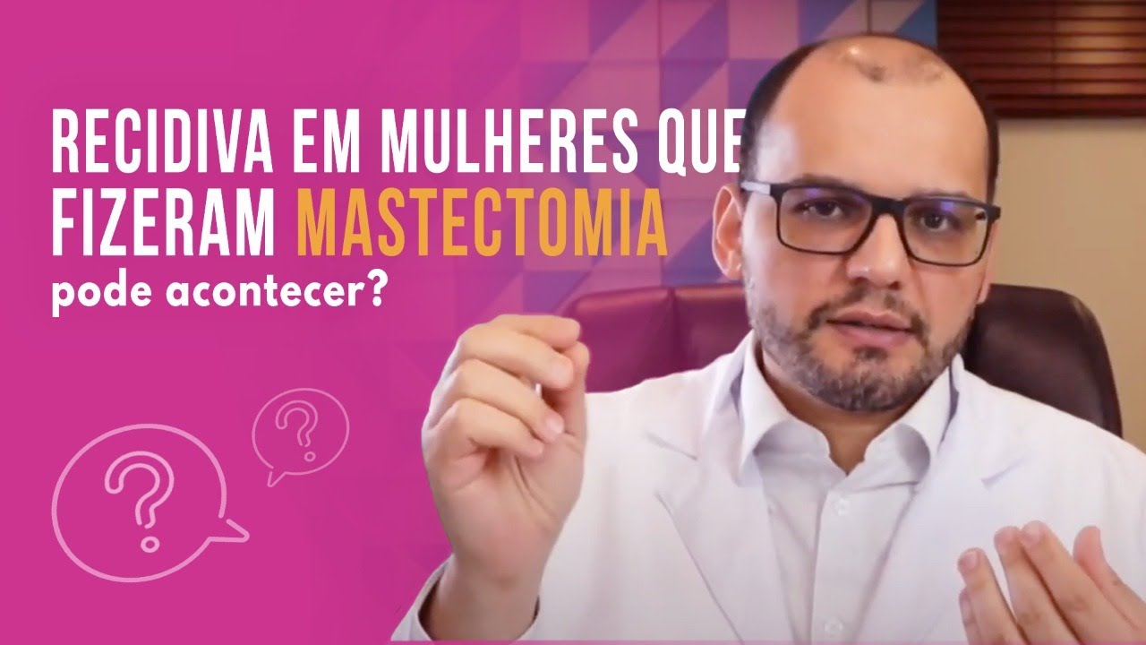Recidiva em mulheres que fizeram mastectomia