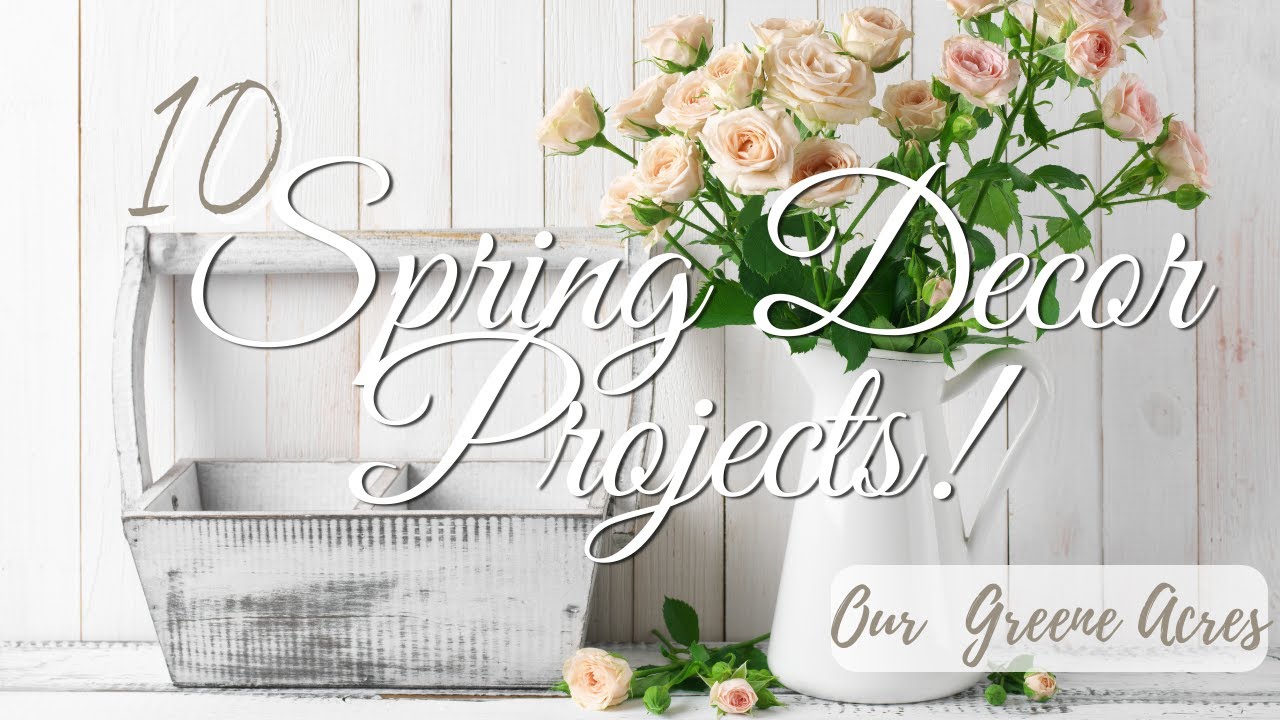 10 SPRING THRIFT FLIPS & DIY PROJECTS! SHABBY FRENCH COUNTRY FARMHOUSE STYLE
