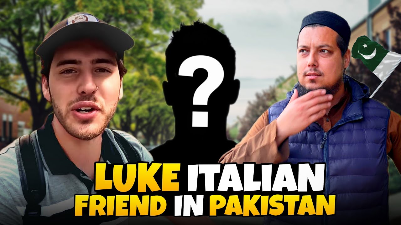 What Left Luke’s Italian Friend Speechless in Pakistan