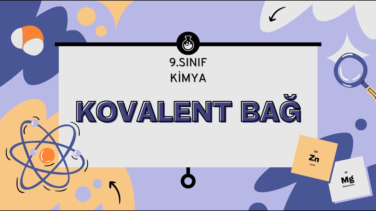 9. Sınıf Kimya &ndash; Kovalent Bağ #2026