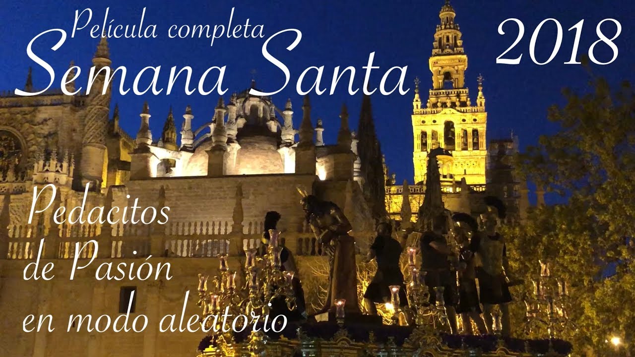 Película Semana Santa Sevilla | 2018 