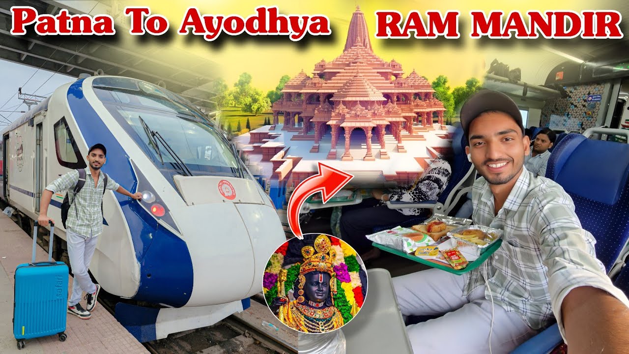 Patna To Ayodhya Dham In Vande Bharat Express | Ram Mandir Darshan 🙏🚩Full Vlog 