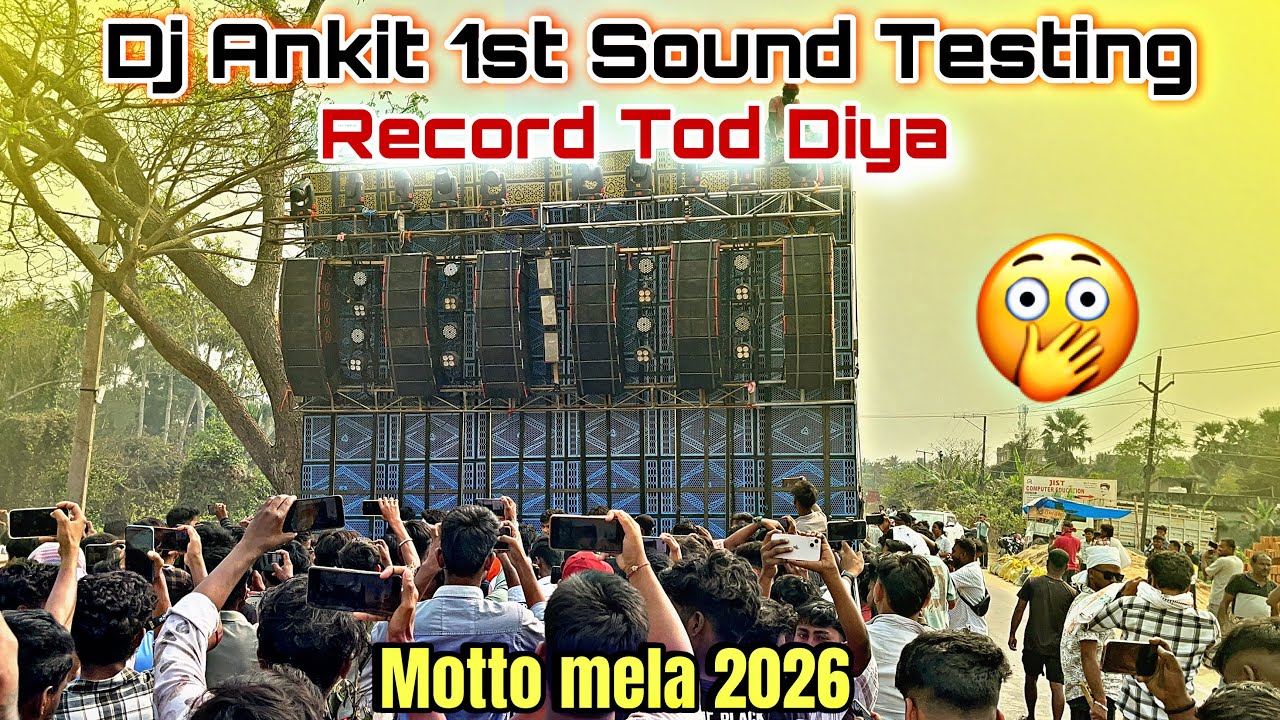 Dj Ankit 1st Sound Testing me Record Tod Diya 😲 !! Motto Mela 2026