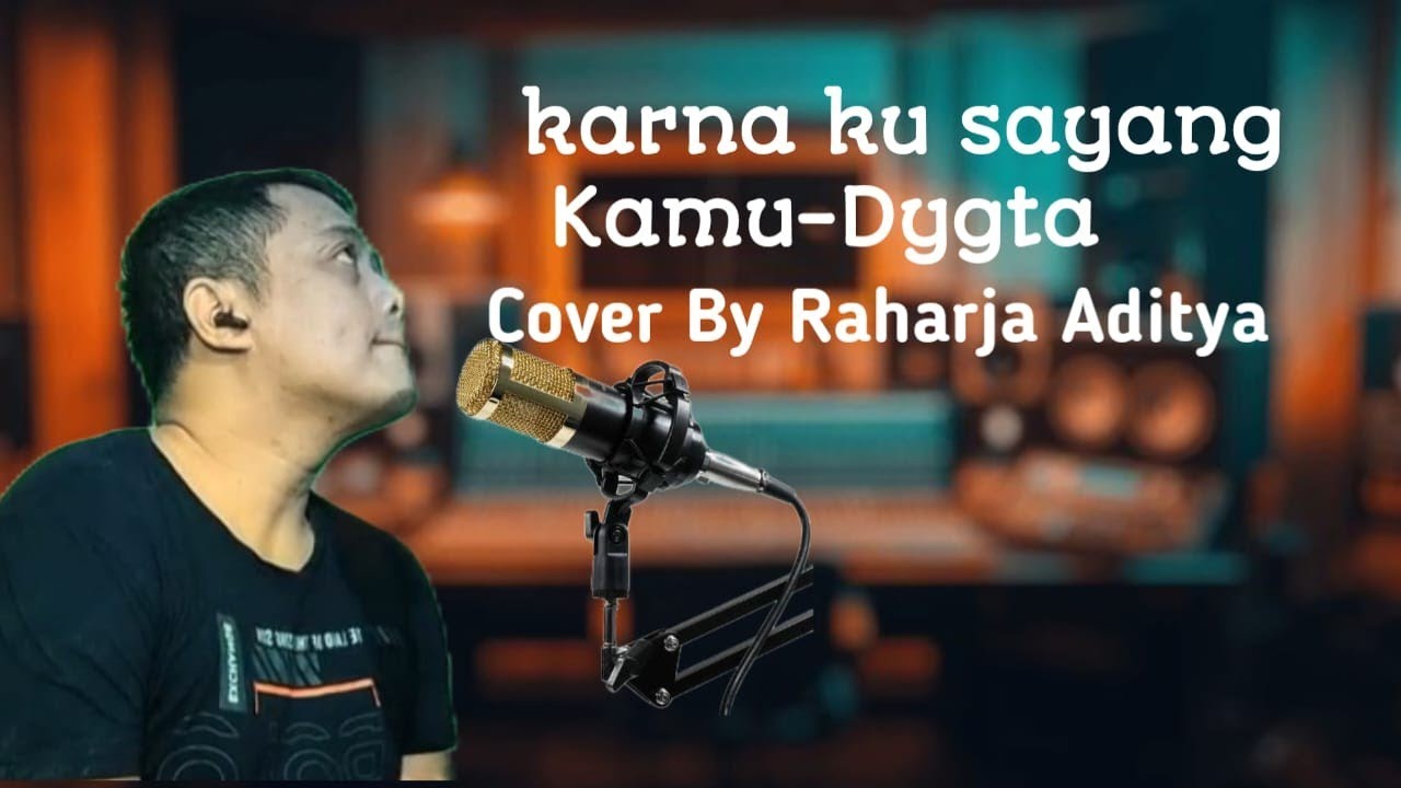 Karna Ku Sayang Kamu Dygta// Cover by Raharja Aditya