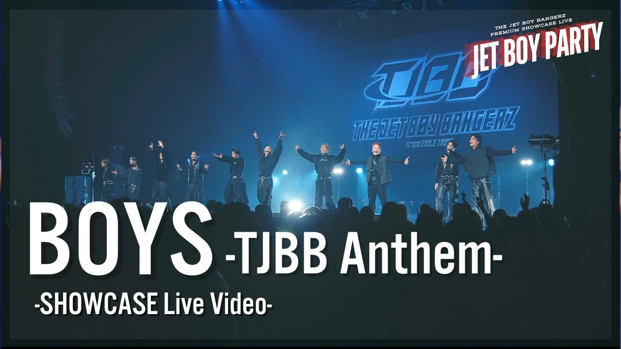 "BOYS -TJBB Anthem-" SHOWCASE LIVE Video @JET BOY PARTY