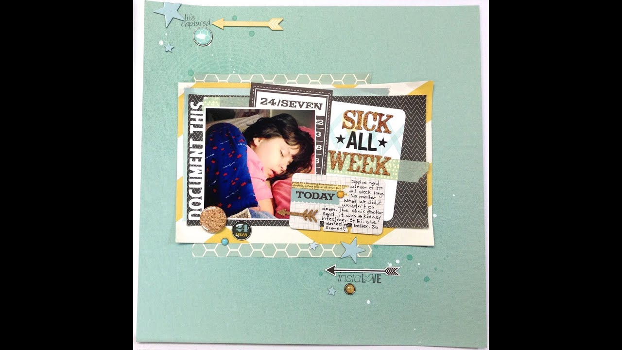 Scrapbooking Process: Sick All Week (Scraptastic)