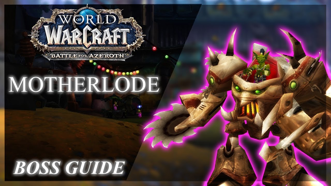 Motherlode! Normal / Heroic / Mythic Guide - BOSSES ONLY