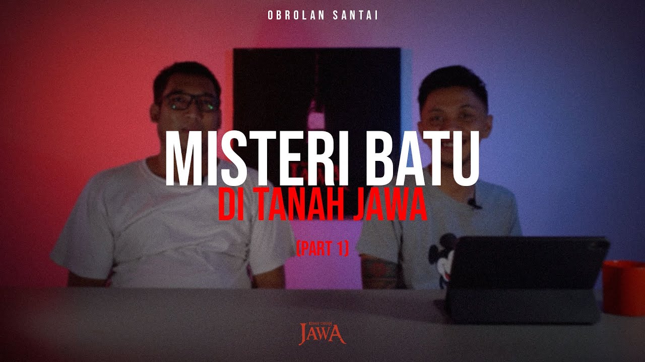 Misteri Batu di Tanah Jawa (part 1)