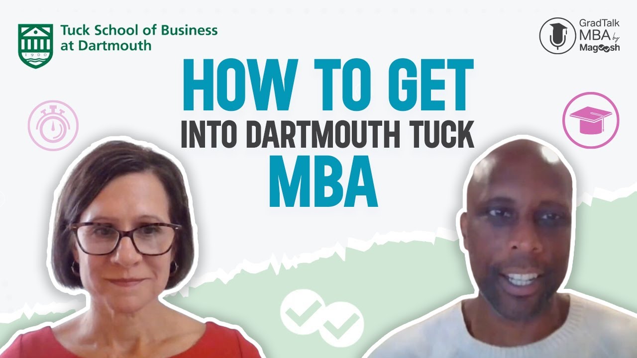 How to Get Into Dartmouth Tuck MBA | GradTalk MBA Episode 9