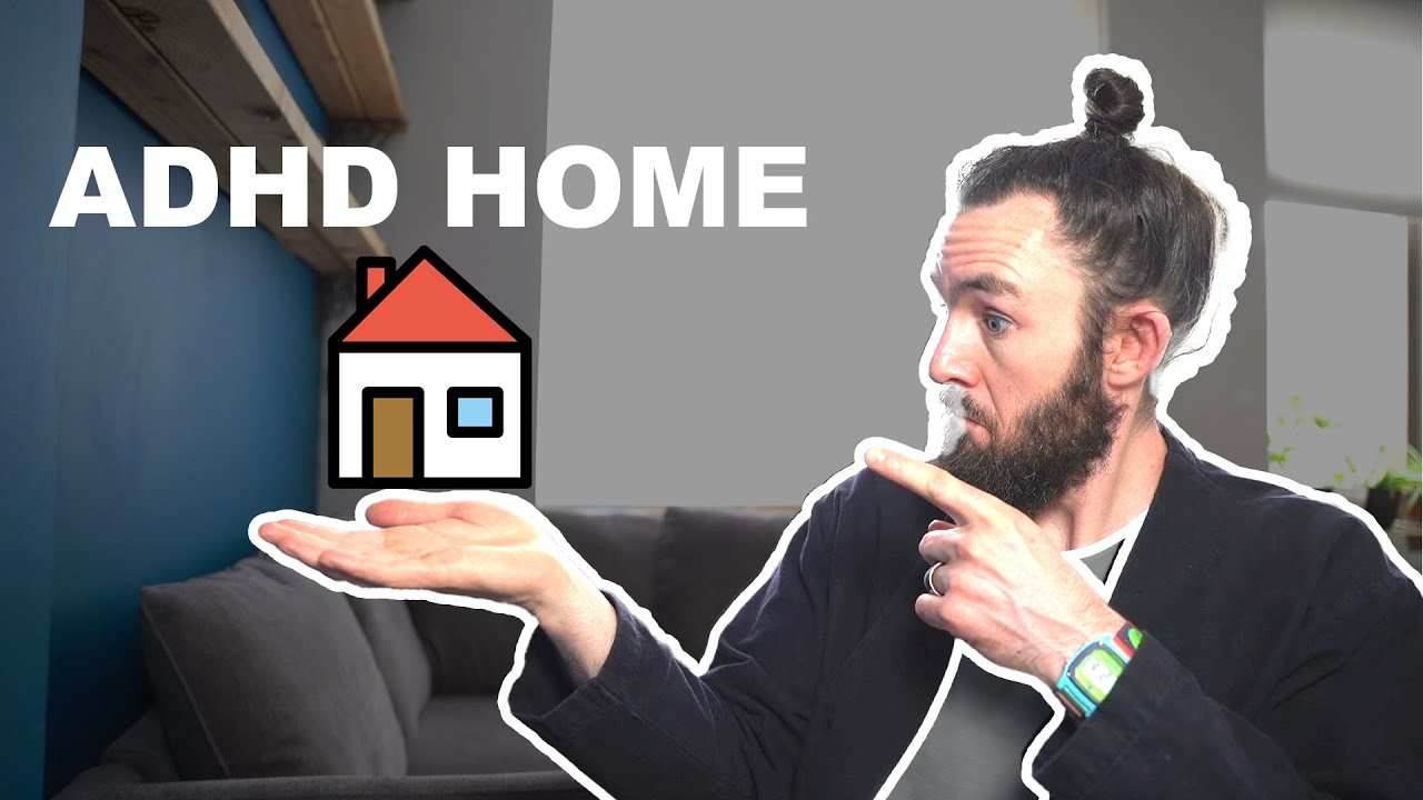 How to create an ADHD friendly home