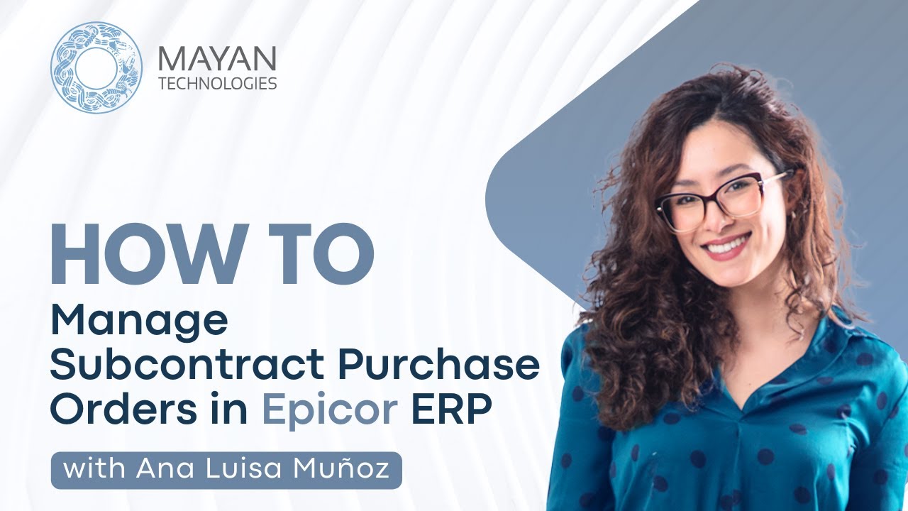 How To Manage Subcontract Purchase Orders in Epicor ERP