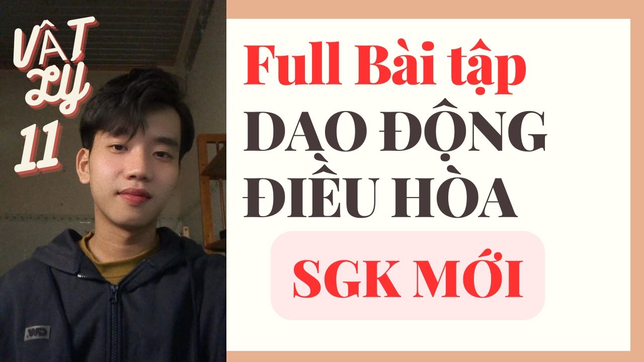 [Vật Lý 11]  Full Bài Tập Dao Động Điều Hòa SGK Mới - Kết Nối Tri Thức & Chân Trời SángTạo