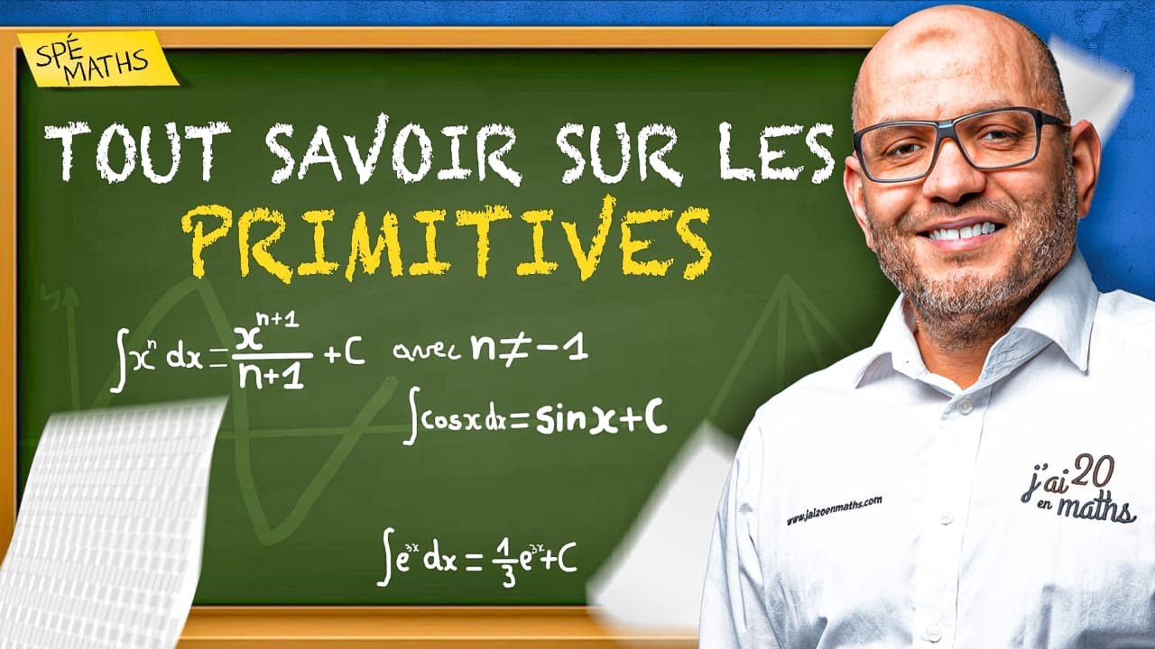 Tout savoir sur les primitives - Terminale Maths Spécialité et Maths Complémentaires
