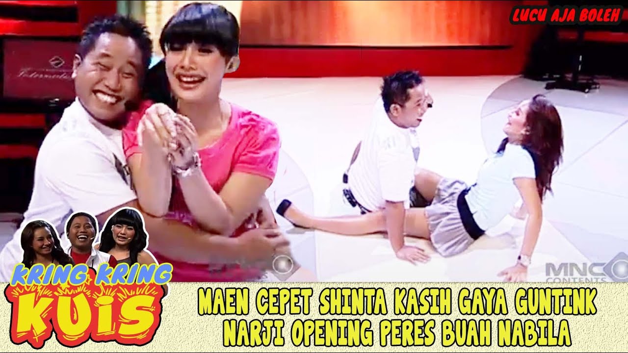 MAEN CEPET SHINTA KASIH GAYA GUNTINK, NARJI OPENING PERES BUAH NABILA - KUIS KRING KRING